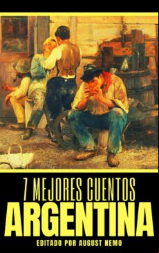 7 Mejores Cuentos - Argentina (ebook)