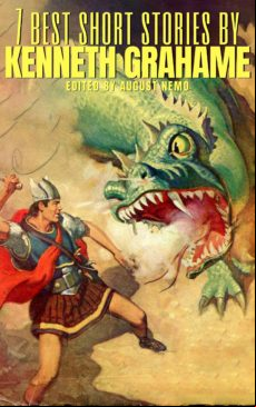7 Best Short Stories By Kenneth Grahame (ebook)
