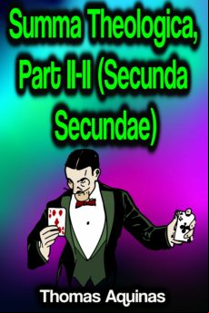 Summa Theologica Part Ii-ii (secunda Secundae) (ebook)
