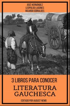 3 Libros Para Conocer Literatura Gauchesca (ebook)