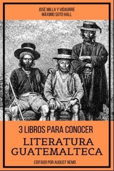 3 Libros Para Conocer Literatura Guatemalteca (ebook)