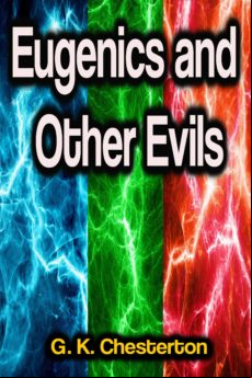 Eugenics And Other Evils (ebook)