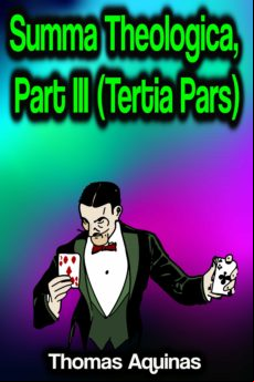 Summa Theologica Part Iii (tertia Pars) (ebook)