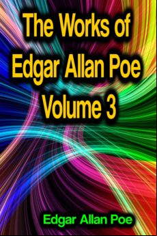 The Works Of Edgar Allan Poe Volume 3 (ebook)