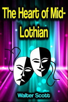 The Heart Of Mid-lothian (ebook)
