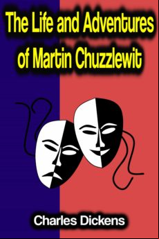 The Life And Adventures Of Martin Chuzzlewit (ebook)