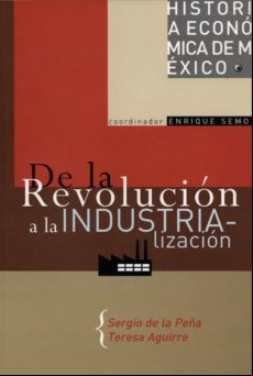 De La Revolución A La Industrialización (ebook)