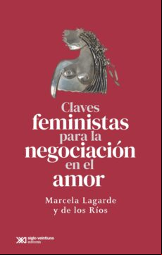 CLAVES FEMINISTAS PARA LA NEGOCIACIÓN EN EL AMOR EBOOK