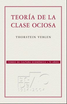 Teoría De La Clase Ociosa (ebook)