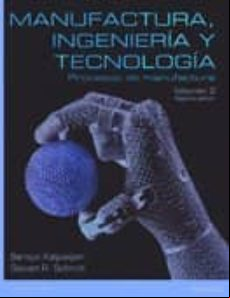 Manufactura Ingenieria Y Tecnologia: Volumen 2 (7ª Ed.)