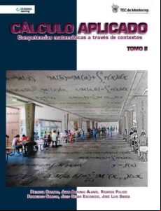 CÁLCULO APLICADO: DESARROLLO DE COMPETENCIAS MATEMÁTICAS A TRAVÉS DE CONTEXTOS TOMO II EBOOK