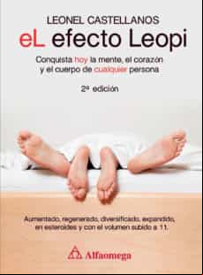 El Efecto Leopi - Conquista Hoy La Mente El Corazón Y El Cuerpo De Cua
