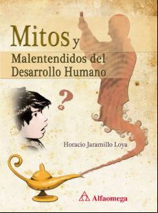 Mitos Y Malentendidos Del Desarrollo Humano (ebook)