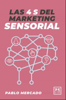 Las 4 S Del Marketing Sensorial (ebook)