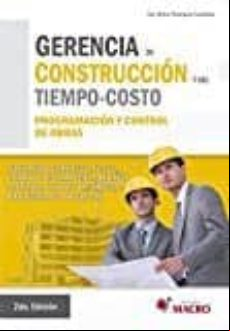 Gerencia De Construccion Y Del Tiempo-costo: Programacion Y Control De