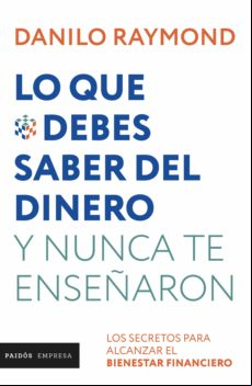 Lo Que Debes Saber Del Dinero Y Nunca Te Enseñaron (ebook)