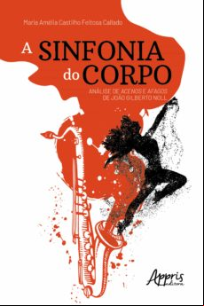 A Sinfonia Do Corpo: Análise De Acenos E Afagos De João Gilberto Noll