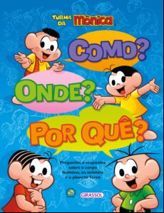 TURMA DA MÔNICA - COMO? ONDE? POR QUÊ? EBOOK (edición en portugués)