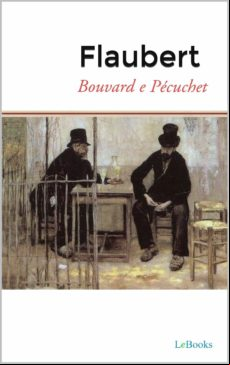 Bouvard E Pécuchet - Flaubert (ebook)