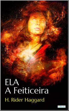 Ela A Feiticeira - H.r. Haggard (ebook)