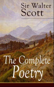 The Complete Poetry Of Sir Walter Scott (ebook)