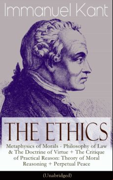 The Ethics Of Immanuel Kant (ebook)