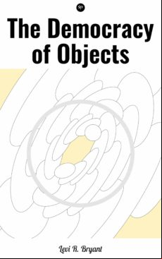 The Democracy Of Objects (ebook)