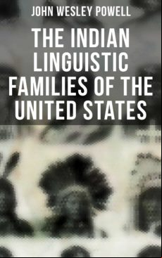 THE INDIAN LINGUISTIC FAMILIES OF THE UNITED STATES EBOOK (edición en inglés)
