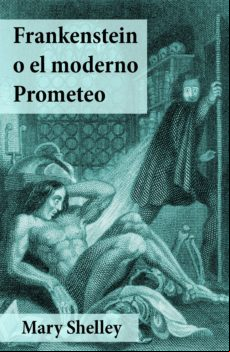 FRANKENSTEIN O EL MODERNO PROMETEO EBOOK