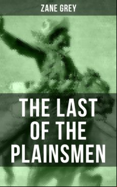The Last Of The Plainsmen (ebook)