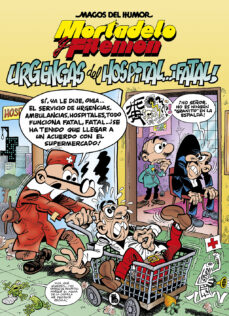 MORTADELO Y FILEMÓN. URGENCIAS DEL HOSPITAL... ¡FATAL! (MAGOS DEL HUMOR 194) EBOOK