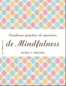 Cuaderno Práctico De Ejercicios De Mindfulness (ebook)