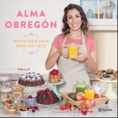 Repostería Sana Para Ser Feliz (ebook)