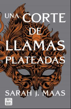 Una Corte De Llamas Plateadas (ebook)