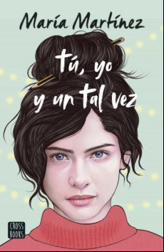 Tú Yo Y Un Tal Vez (ebook)