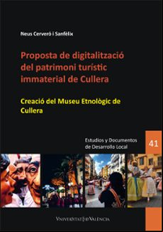 PROPOSTA DE DIGITALITZACIÓ DEL PATRIMONI TURÍSTIC IMMATERIAL DE C ULLERA (edición en catalán)