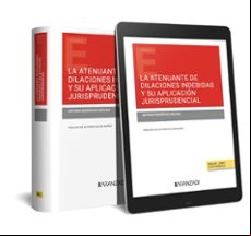 ATENUANTE DE DILACIONES INDEBIDAS Y SU APLICACIÓN JURISPRUDENCIAL
