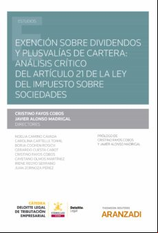 EXENCIÓN SOBRE DIVIDENDOS Y PLUSVALÍAS DE CARTERA: ANÁLISIS CRÍTICO DEL ARTÍCULO 21 DE LA LEY DEL IMPUESTO SOBRE SOCIEDADES EBOOK