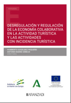 DESREGULACIÓN Y REGULACIÓN DE LA ECONOMÍA COLABORATIVA EN LA ACTIVIDAD TURÍSTICA Y LAS ACTIVIDADES CON INCIDENCIA TURÍSTICA EBOOK