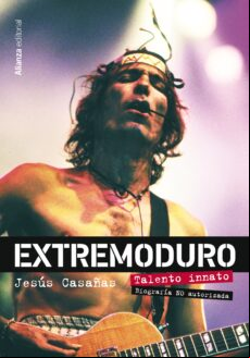 EXTREMODURO. TALENTO INNATO. BIOGRAFÍA NO AUTORIZADA EBOOK