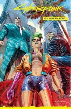CYBERPUNK 2077: YOU HAVE MY WORD