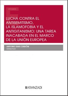 LUCHA CONTRA EL ANTISEMITISMO, LAS ISLAMOFOBIA Y EL ANTIGITANISMO:UNA TAREA INACABADA EN EL MARCO DE LA UNIÓN EUROPEA