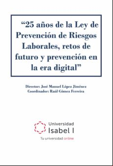 25 Años De La Ley De Prevención De Riesgos Laborales Retos De Futuro Y
