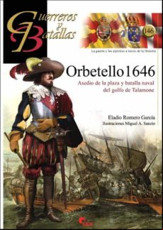 Orbetello 1646: Asedio De La Plaza Y Batalla Naval Del Golfo De Talamo