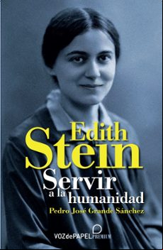 EDITH STEIN, SERVIR A LA HUMANIDAD