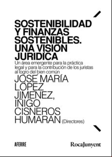 SOSTENIBILIDAD Y FINANZAS SOSTENIBLES. UNA VISIÓN JURÍDICA EBOOK