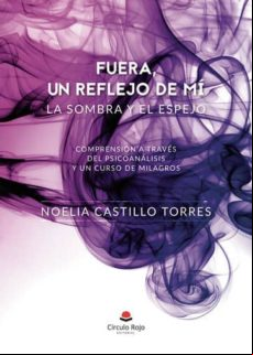Fuera Un Reflejo De Mí. La Sombra Y El Espejo (ebook)