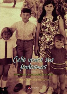 Celio Vence Sus Fantasmas (2ª Parte De La Vida Mágica De Celio) (ebook