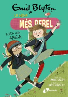 Enid Blyton. La Nena Més Rebel 6. La Nena Més Rebel Ajuda Una Amiga (e