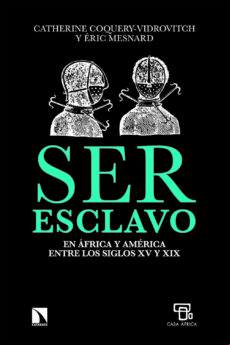 Ser Esclavo En África Y América En Los Siglos Xv Al Xix (ebook)